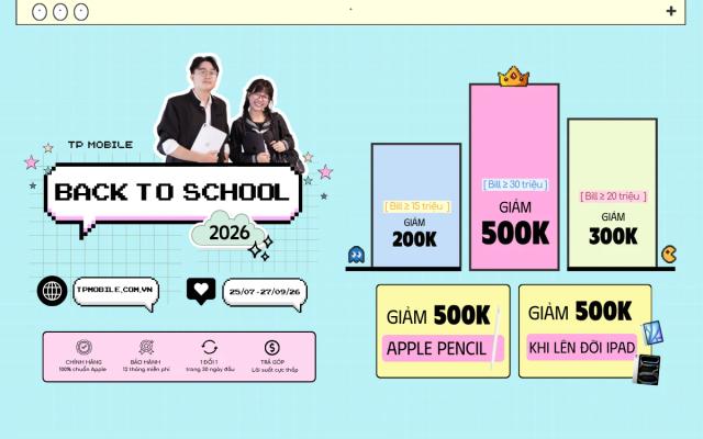 Back to School 2026 tại TP Mobile: X3 ưu đãi, sắm iPad tiết kiệm lên đến 1 triệu đồng