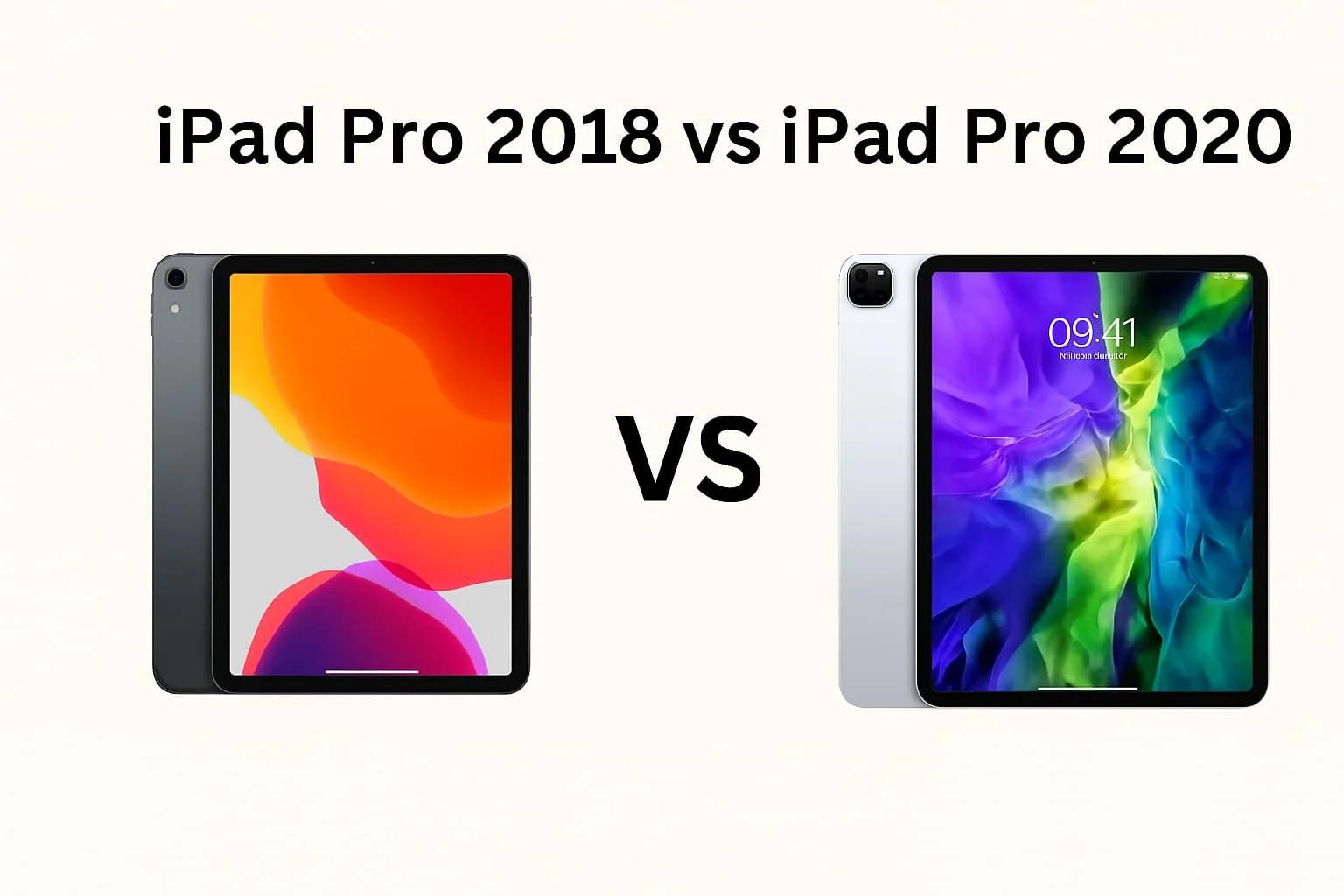 So sánh chi tiết iPad Pro 2018 và iPad Pro 2020: Có nên nâng cấp?