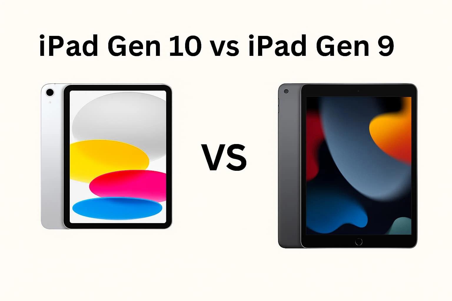 So sánh iPad Gen 9 và Gen 10, máy nào dòng Gen đáng mua nhất hiện tại?