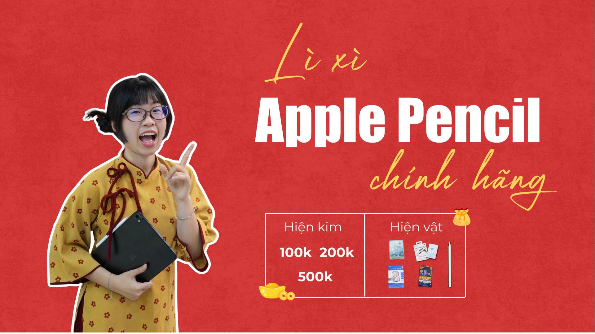 Li xi apple pencil chinh hang TP Mobile